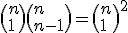 \left(n\\1\right)\left(n\\n-1\right)=\left(n\\1\right)^2
