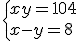 \left{x + y = 104 \\ x - y = 8