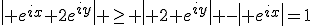 \left| e^{ix}+2e^{iy}\right| \geq \left| 2 e^{iy}\right| -\left| e^{ix}\right|=1