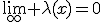 \lim_{\infty} \lambda(x)=0