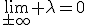 \lim_{\pm\infty} \lambda=0