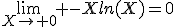 \lim_{X\to 0} -Xln(X)=0