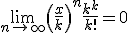 \lim_{n\to +\infty}\left(\frac{x}{k}\right)^n\frac{k^k}{k!}=0