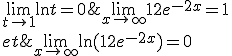 \lim_{x\to +\infty} 1+2e^{-2x} = 1
 \\ et\;\lim_{t \to 1}\ln t=0\;donc\;\lim_{x\to +\infty}\ln(1+2e^{-2x})=0