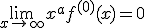 \lim_{x\to\inft}x^af^{(0)}(x)=0