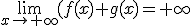 \lim_{x\to+\infty}(f(x)+g(x)=+\infty