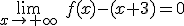 \lim_{x\to+\infty}\hspace{5}f(x)-(x+3)=0