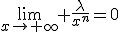\lim_{x\to \infty} \frac{\lambda}{x^{n}}=0