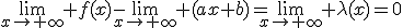 \lim_{x\to \infty} f(x)-\lim_{x\to \infty} (ax+b)=\lim_{x\to \infty} \lambda(x)=0