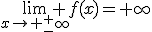 \lim_{x\to ^+_-\infty} f(x)=+\infty