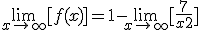 \lim_{x\to +\infty} [ f(x) ] = 1 - \lim_{x\to +\infty} [ \frac{7}{x+2} ]