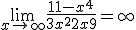 \lim_{x\to +\infty} \frac{11-x^4}{3x^2+2x+9}=+\infty