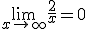 \lim_{x\to +\infty} \frac{2}{x}=0
