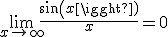 \lim_{x\to +\infty} \frac{sin(x)}{x}=0