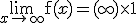 \lim_{x\to +\infty} \mathrm{f}(x)=(+\infty)\times1