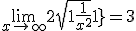 \lim_{x\to +\infty} 2\sqrt{1+\frac{1}{x^{2}}}+1}=3