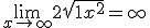 \lim_{x\to +\infty} 2\sqrt{1+x^{2}}=+\infty