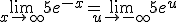 \lim_{x\to +\infty} 5e^{-x}=\lim_{u\to -\infty} 5e^{u}