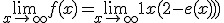 \lim_{x\to +\infty} f(x)=\lim_{x\to +\infty} 1+x(2-e{(-x)})