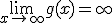 \lim_{x\to +\infty} g(x)=+\infty
