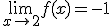 \lim_{x\to +2} f(x) = -1