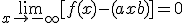 \lim_{x\to -\infty} [f(x)-(ax+b)] = 0