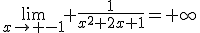 \lim_{x\to -1} \frac{1}{x^{2}+2x+1}=+\infty