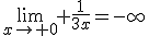 \lim_{x\to 0} \frac{1}{3x}=-\infty