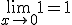 \lim_{x\to 0} 1 = 1
