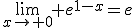 \lim_{x\to 0} e^{1-x}=e