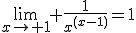 \lim_{x\to 1} \frac{1}{x^{(x-1)}}=1