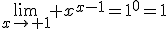 \lim_{x\to 1} x^{x-1}=1^{0}=1