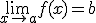\lim_{x\to a} f(x) = b