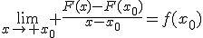 \lim_{x\to x_0} \frac{F(x)-F(x_0)}{x-x_0}=f(x_0)
