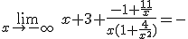 \lim_{x\to-\infty}\hspace{5}x+3+\frac{-1+\frac{11}{x}}{x(1+\frac{4}{x^2})}=-