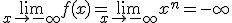 \lim_{x\to-\infty}f(x)=\lim_{x\to-\infty}x^n=-\infty