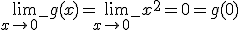 \lim_{x\to0^-}g(x)=\lim_{x\to0^-}x^2=0=g(0)