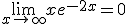\lim_{x \rightarrow +\infty} x e^{-2x} = 0