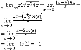 \lim_{x \to -\infty}x+1+\sqrt{x^2+4x} = \lim_{x\to 0^-}\fr{1+x-\sqrt{1+4x}}{x} = 
 \\ \lim_{x\to 0^-}\fr{1+x-\(1+\fr{4x}{2} +o\(x\)\)}{x}
 \\ =\lim_{x\to 0^-}\fr{x-2x +o\(x\)}{x}
 \\ =\lim_{x\to 0^-}-1+o\(1\)= -1