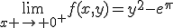 \lim_{x \to 0^+}f(x,y)=y^2-e^{\pi}