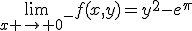 \lim_{x \to 0^-}f(x,y)=y^2-e^{\pi}