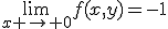 \lim_{x \to 0}f(x,y)=-1