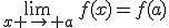 \lim_{x \to a}\,f(x)=f(a)