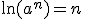 \ln(a^n) = n\,
