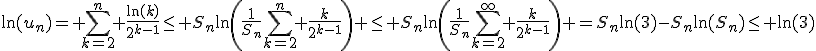 \ln(u_n)= \displaystyle\sum_{k=2}^n \frac{\ln(k)}{2^{k-1}}\leq S_n\ln\left(\frac1{S_n}\displaystyle\sum_{k=2}^n \frac{k}{2^{k-1}}\right) \leq S_n\ln\left(\frac1{S_n}\displaystyle\sum_{k=2}^\infty \frac{k}{2^{k-1}}\right) =S_n\ln(3)-S_n\ln(S_n)\leq \ln(3)