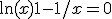 \ln(x) +1 - 1/x =0