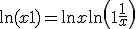 \ln(x+1)= \ln x + \ln\left(1+\frac1{x}\right)