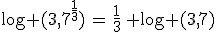 \log (3,7^{\frac{1}{3}})\,=\,\frac{1}{3}\, \log (3,7)