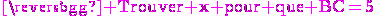 \magenta\rm Trouver x pour que BC=5