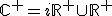 \mathbb{C}^+=i\mathbb{R}^+\cup\mathbb{R}^+